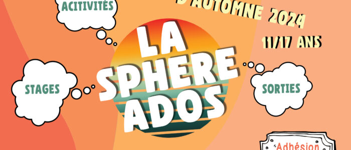 Sphère ados – Vacances d’automne 2024