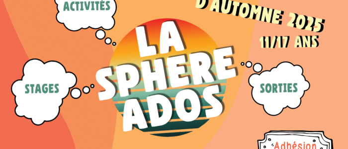 Sphère ados – Vacances d’automne 2025 NULL
